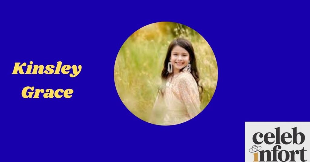 How Old Is Kinsley Grace in 2025?
