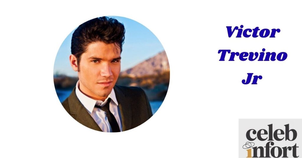 How Old is Victor Trevino Jr? (Age and Birth Details)
